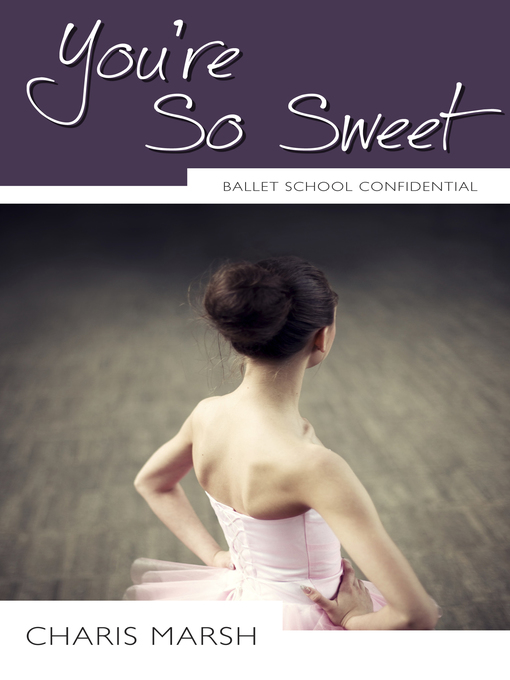Title details for You're So Sweet by Charis Marsh - Available